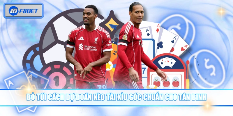 Cá Cược Kèo Tài Xỉu Góc Nhận Ngay Thưởng Lớn Hôm Nay 3 Bỏ túi cách dự đoán kèo tài xỉu góc chuẩn cho tân binhBỏ túi cách dự đoán kèo tài xỉu góc chuẩn cho tân binh