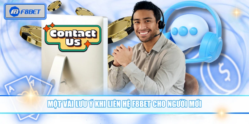3 Cách Liên Hệ F8BET Dễ Dàng, Hỗ Trợ Mọi Vấn Đề Cấp Tốc 3 Một vài lưu ý khi liên hệ F8BET cho người mới